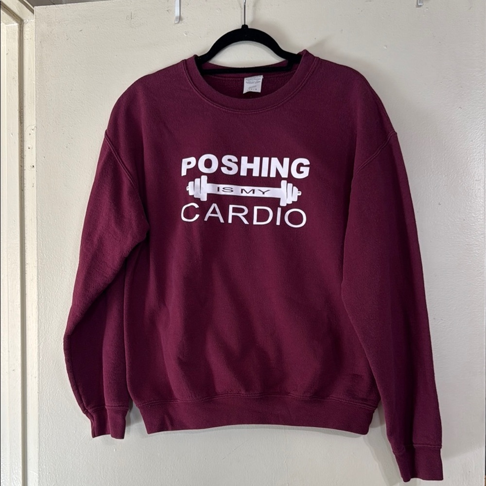 Poshing is my cardio Maroon Graphic crewneck sweater